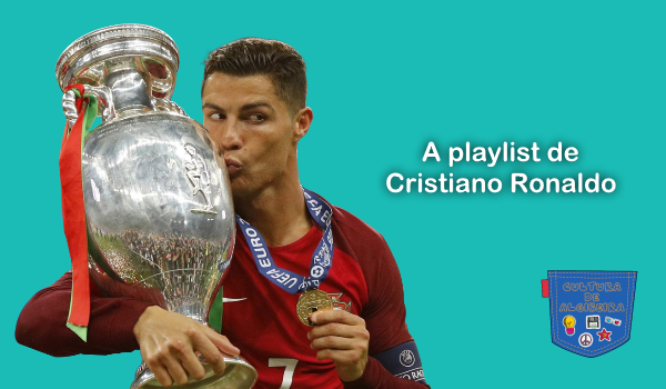 A playlist de Cristiano Ronaldo - Cultura de Algibeira